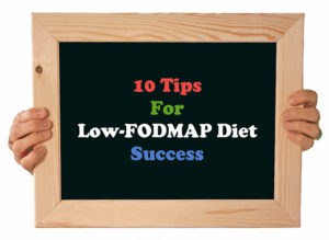 10 Tips For Low-FODMAP Diet Success