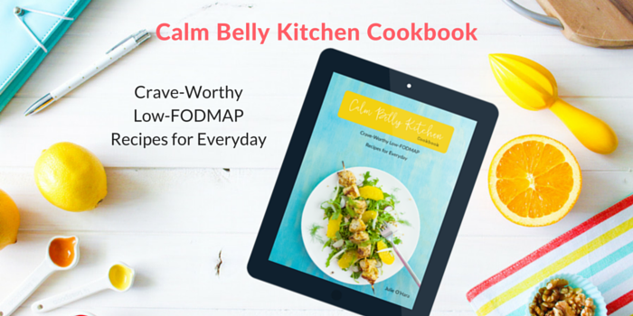 Calm Belly Kitchen Cookbook Low Fodmap Recipes